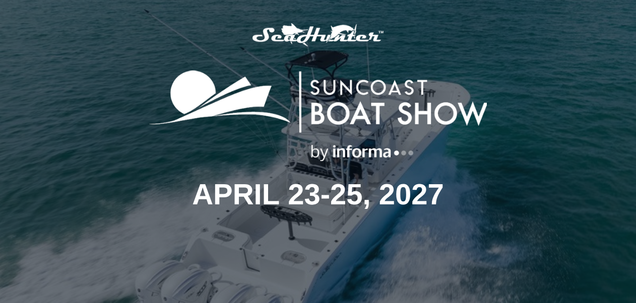 SeaHunter at the Suncoast Boat Show, April 23-25, 2027